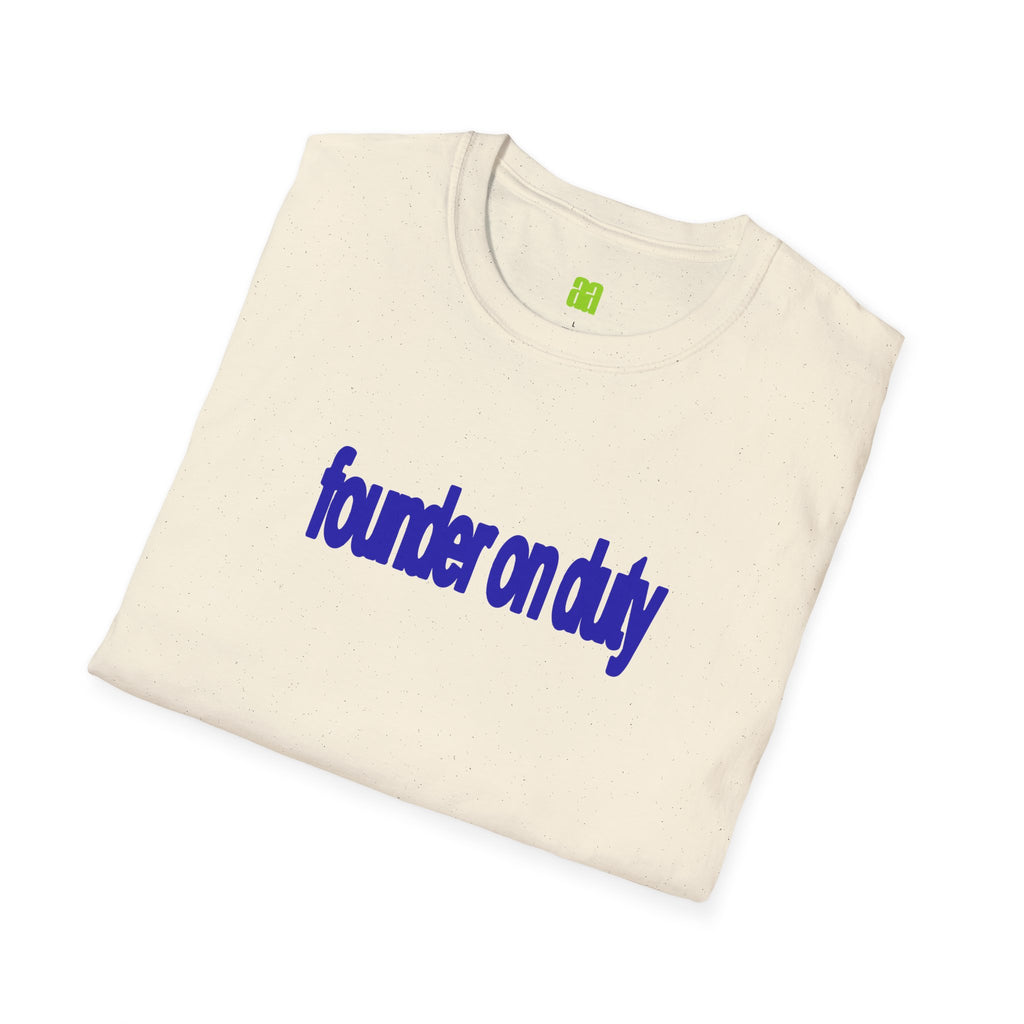 Founder on Duty T-Shirt — Bold Blue Text Tee for Entrepreneurs